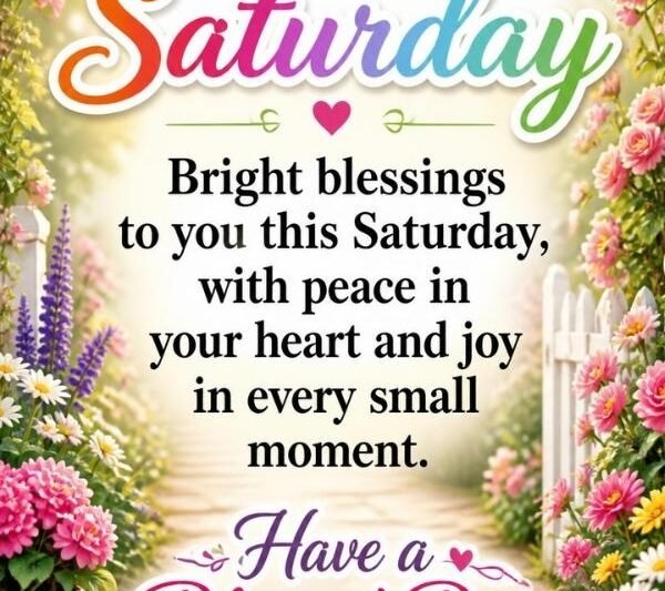 150+ Saturday Blessings for a Peaceful Weekend